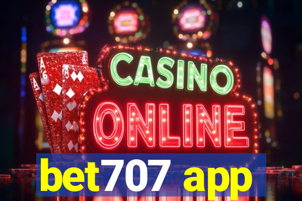 bet707 app